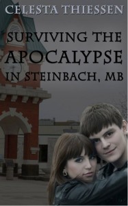 Surviving the Apocalypse at Steinbach, MB by Celesta Thiessen