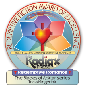 Blades of Acktar fantasy: Redemptive Romance award of excellence