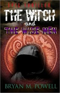The Witch and the Wise Men by Bryan M. Powell