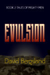 Evulsion: Book 2 of Tales of Mighty men