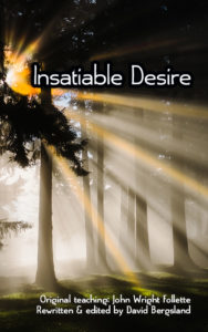 Insatiable Desire from John Follette via David Bergsland