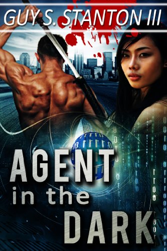 Agent in the Dark by Guy Stanton III