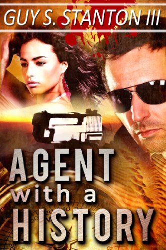 Agent with a History by Guy Stanton III