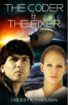 The Coder & The Fixer by Celesta Thiessen