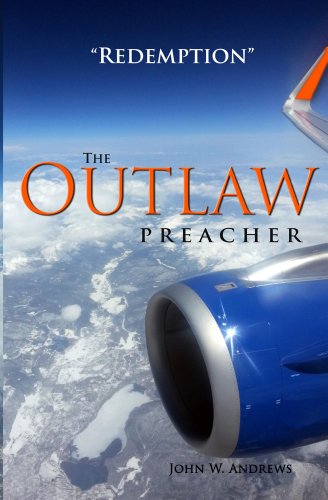 The Outlaw Preacher—Redemption by John Andrews