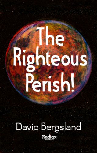 The Righteous perish by David Bergsland