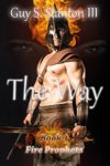 The Way, book #1 of the Fire Prophets series by Guy Stanton III