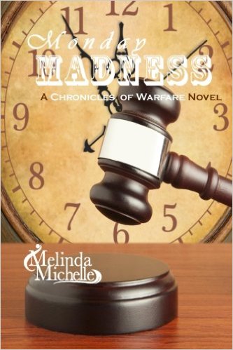 Monday Madness, book 2, Chronicles of Warfare series