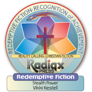 Stealth Power, Redemptive Fiction Award for Vikki Kestell