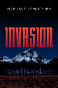 First Release Tales of Mighty Men "Invasion": Book 1 of Tales of Mighty Men