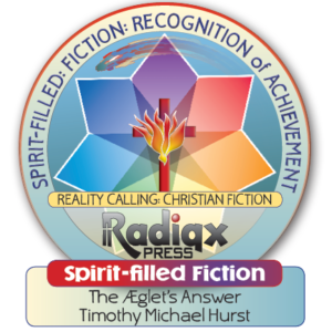 A spirit-filled award for Tim Hurst spirit-filled fiction and The AEglets Answer