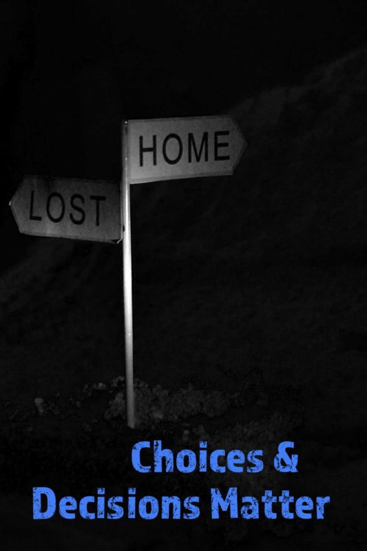 Choices determine character — here and there
