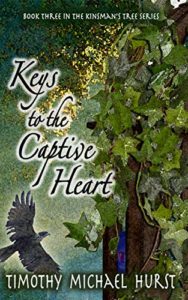 Keys to the Captive Heart book 3 in Kinsman's Tree series