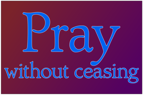 The endtimes survival skill of unceasing prayer needs your serious attention